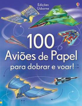 Imagem de 100 AVIOES DE PAPEL PARA DOBRAR E VOAR!