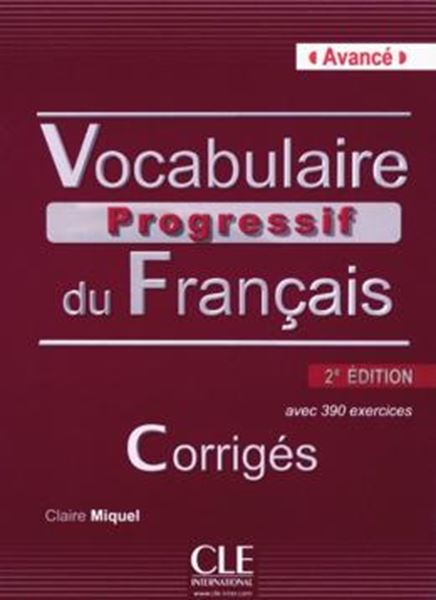 Picture of VOCABULAIRE PROGRESSIF DU FRANCAIS - NIVEAU AVANCE - CORRIGES + CD - 2EME ED