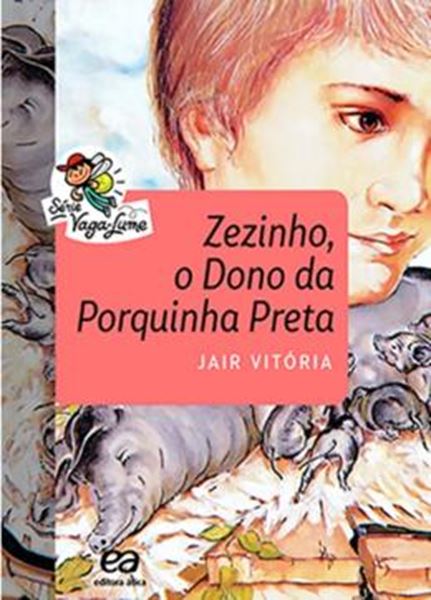 Picture of ZEZINHO, O DONO DA PORQUINHA PRETA - 15ª ED