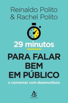Imagem de 29 MINUTOS PARA FALAR BEM EM PUBLICO E CONVERSAR COM DESENVOLTURA