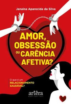 Imagem de AMOR, OBSESSAO OU CARENCIA AFETIVA? - O QUE E UM RELACIONAMENTO SAUDAVEL?
