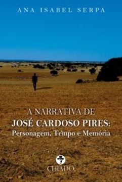 Imagem de A NARRATIVA DE JOSE CARDOSO PIRES: PERSONAGEM, TEMPO E MEMORIA