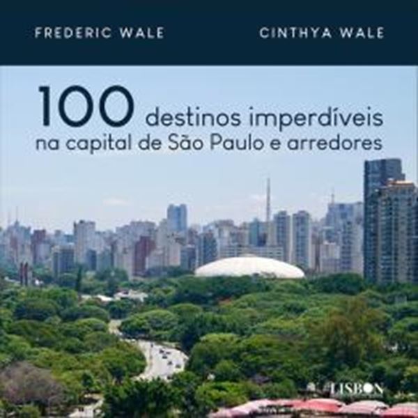 Picture of 100 DESTINOS IMPERDIVEIS NA CAPITAL DE SAO PAULO E ARREDORES